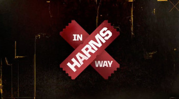In Harm’s Way